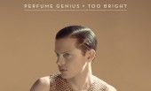 Perfume Genius – Too Bright