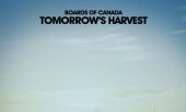Boards of Canada – Tomorrow’s Harvest