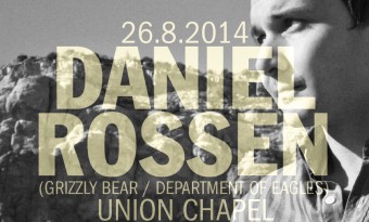 Daniel Rossen and Farao @ Union Chapel